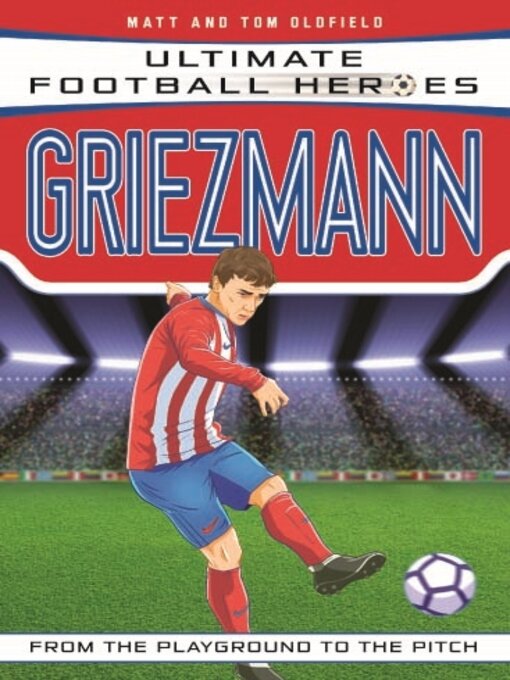 Title details for Ultimate Football Heroes by Matt & Tom Oldfield - Available
